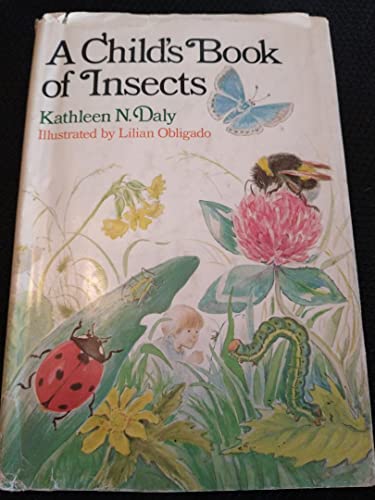 A child's book of insects, (9780385097444) by Kathleen N. Daly