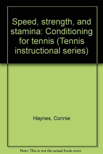 Beispielbild fr Speed, Strength, and Stamina: Conditioning for Tennis zum Verkauf von ThriftBooks-Atlanta