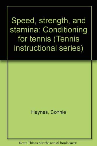 Stock image for Speed, Strength, and Stamina: Conditioning for Tennis for sale by ThriftBooks-Atlanta