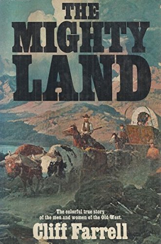Stock image for The Mighty Land for sale by Better World Books: West
