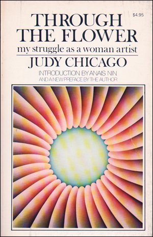 Beispielbild fr Through the Flower : My Struggle As a Woman Artist zum Verkauf von Better World Books