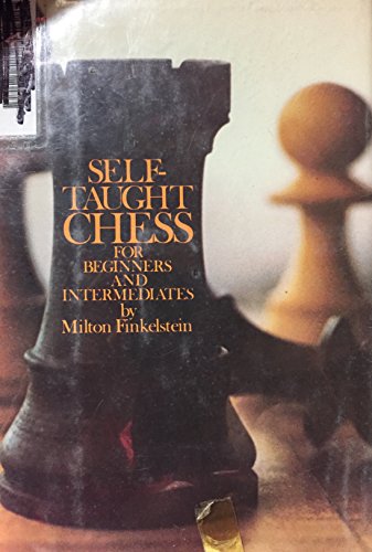 Stock image for Self-Taught Chess for Beginners and Intermediates for sale by Better World Books: West