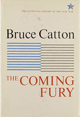 9780385098137: The Coming Fury (Centennial History of the Civil War)