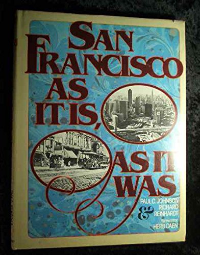San Francisco: As It Is, As It Was. With contemporary photographs by Suellen Bilow-Lerch. Forewor...
