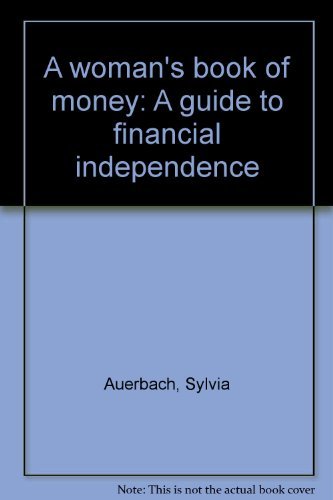 Beispielbild fr A Woman's Book of Money : A Guide to Financial Independence zum Verkauf von Better World Books