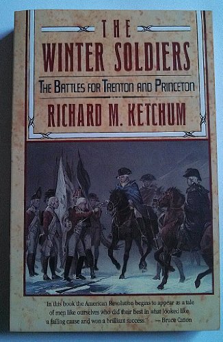 Stock image for The Winter Soldiers : The Battles for Trenton and Princeton for sale by Better World Books