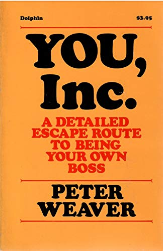 Beispielbild fr You, Inc.;: A detailed escape route to being your own boss zum Verkauf von Wonder Book