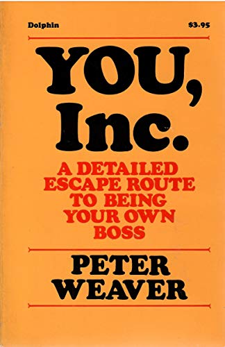 9780385098953: You, Inc.;: A detailed escape route to being your own boss