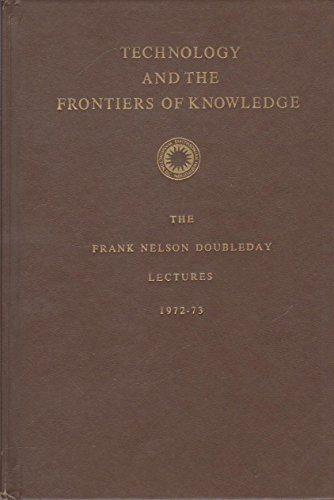 Imagen de archivo de Technology and the frontiers of knowledge (The Frank Nelson Doubleday lectures) Bellow, Saul a la venta por GridFreed