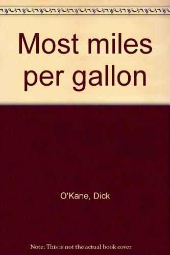 Most miles per gallon (9780385099561) by O'Kane, Dick