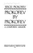 Beispielbild fr Prokofiev by Prokofiev : A Composer's Memoir zum Verkauf von Better World Books