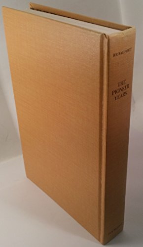

The Pioneer Years, 1895-1914: Memories of Settlers Who Opened the West