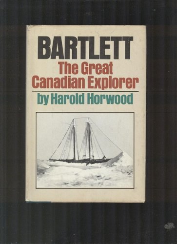 9780385099844: Bartlett, the great Canadian explorer