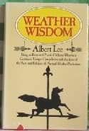 Beispielbild fr Weather Wisdom : A Practical Guide to the Facts and Folklore of Natural Weather zum Verkauf von Better World Books