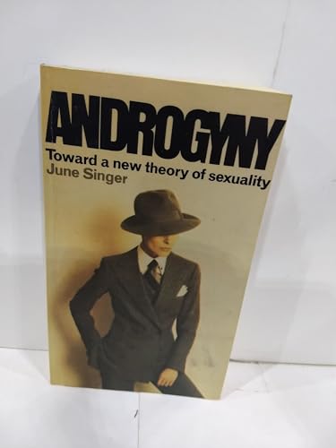 Beispielbild fr Androgyny : Toward a New Theory of Sexuality zum Verkauf von Better World Books