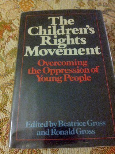 Stock image for The Children's rights movement: Overcoming the oppression of young people for sale by Dailey Ranch Books