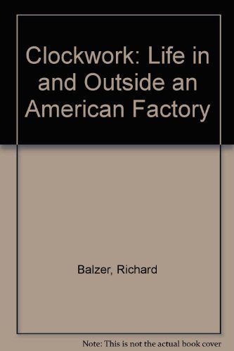 Stock image for Clockwork : Life in and Outside an American Factory for sale by Better World Books