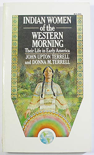 Beispielbild fr Indian Women of the Western Morning : Their Life i zum Verkauf von N. Fagin Books