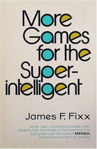 Imagen de archivo de More Games for the Super Intelligent a la venta por Better World Books: West