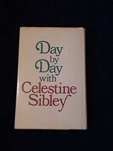 Beispielbild fr Day by Day with Celestine Sibley zum Verkauf von Better World Books