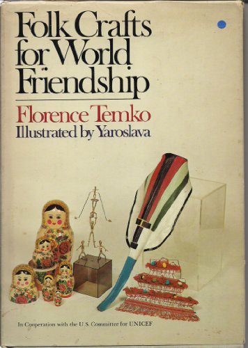 Beispielbild fr Folk Crafts for World Friendship zum Verkauf von Better World Books