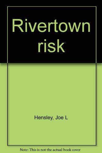 9780385112246: Rivertown risk