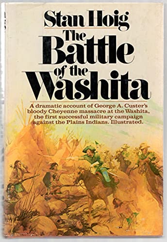 9780385112741: The Battle of the Washita: The Sheridan-Custer Indian Campaign of 1867-69 by Stan Hoig (1976-05-03)