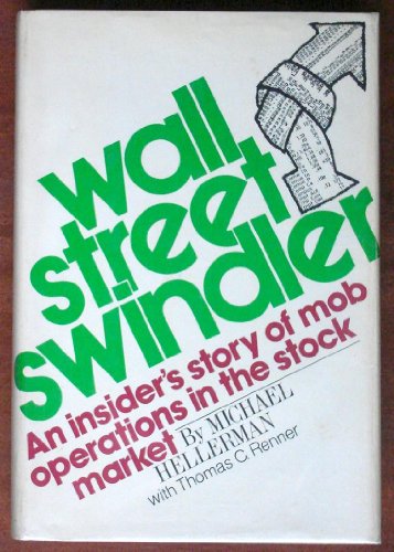 9780385112840: Wall Street Swindler: An Insider's Story of Mob Operators in the Stock Market