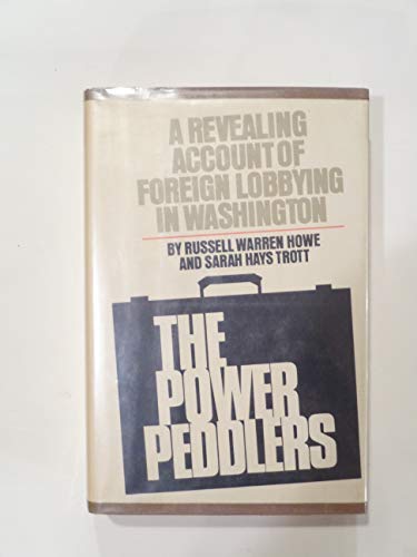 Stock image for The power peddlers: How lobbyists mold American's foreign policy for sale by thebookforest.com