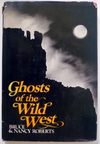 Beispielbild fr Ghosts of the Wild West zum Verkauf von Aaron Books