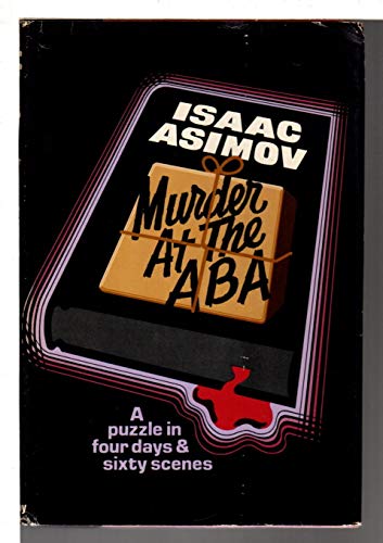 Beispielbild fr Murder at the ABA: A puzzle in four days and sixty scenes zum Verkauf von Wonder Book