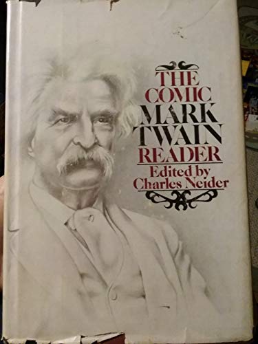 Beispielbild fr The Comic Mark Twain Reader: The Most Humorous Selections from His Stories, Sketches, Novels, Travel Books and Lectures zum Verkauf von BookHolders