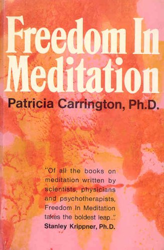 Freedom in Meditation (9780385113922) by Carrington, Patricia