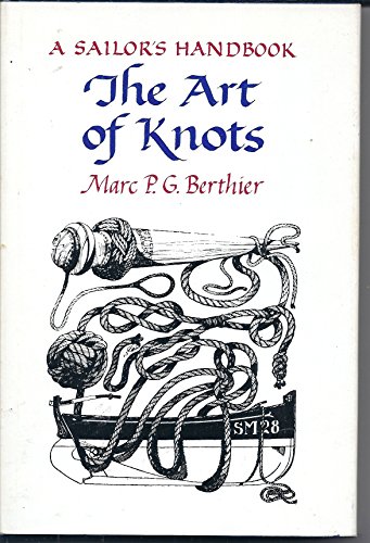 Beispielbild fr The Art of Knots: A Sailor's Handbook: Text and Drawings zum Verkauf von ThriftBooks-Dallas