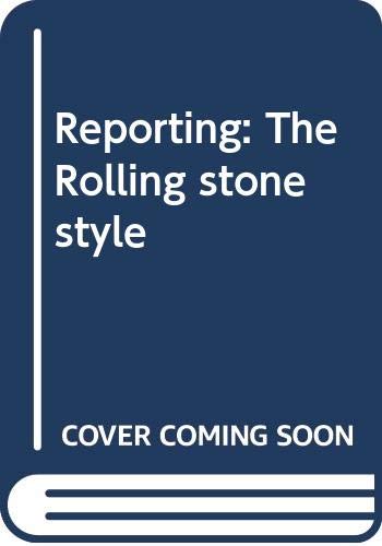9780385114806: Reporting: The Rolling stone style