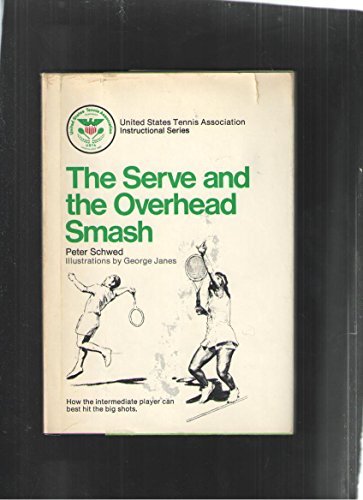 Stock image for The Serve and the Overhead Smash for sale by Better World Books Ltd