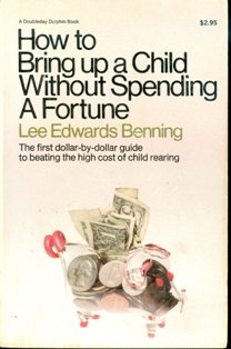 Stock image for How to Bring up a Child Without Spending a Fortune for sale by Robinson Street Books, IOBA