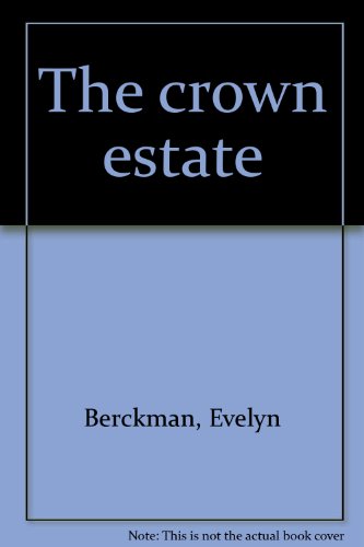 Stock image for The crown estate for sale by Montclair Book Center