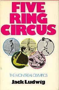 Stock image for Five ring circus: The Montreal Olympics for sale by HPB-Emerald