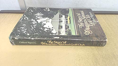 9780385115438: Title: The Story of the Augusta National Golf Club