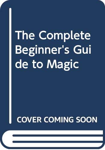 9780385115551: The Complete Beginner's Guide to Magic