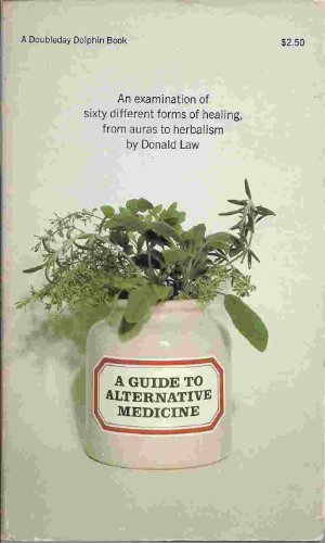 Beispielbild fr A guide to alternative medicine (Dolphin books) zum Verkauf von Better World Books