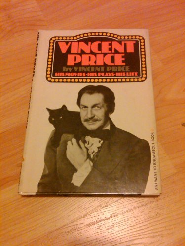 9780385115957: Vincent Price, his movies, his plays, his life (An I want to know about book)