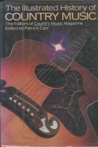 Beispielbild fr The Illustrated History of Country Music zum Verkauf von Better World Books