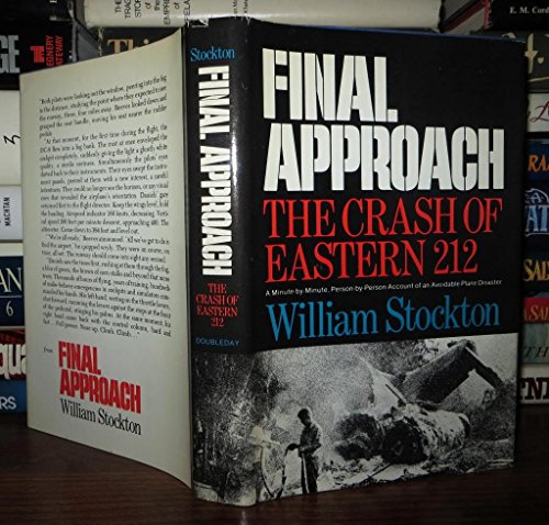 9780385116282: FINAL APPROACH: THE CRASH OF EASTERN 212.