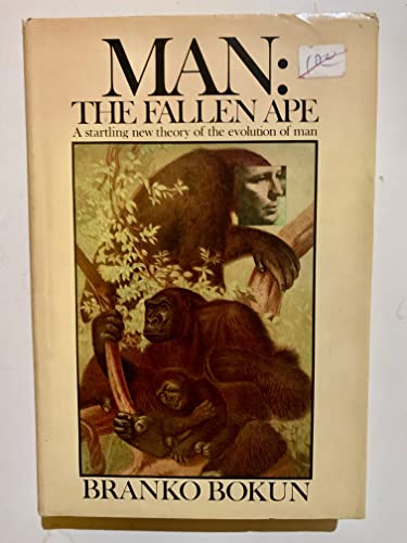 Beispielbild fr Man : The Fallen Ape zum Verkauf von Better World Books