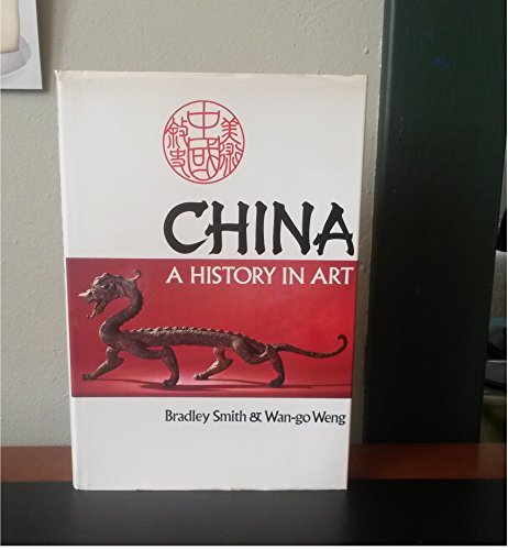 Imagen de archivo de China: A History in Art a la venta por Gulf Coast Books