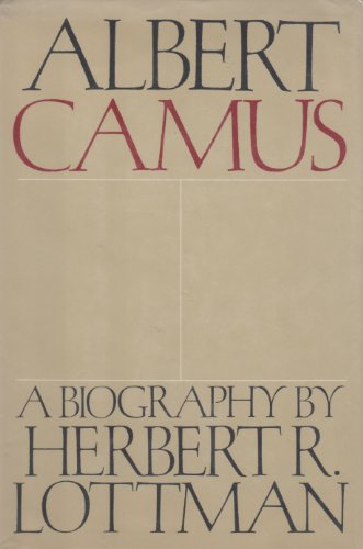 Stock image for Albert Camus : A Biography for sale by Better World Books