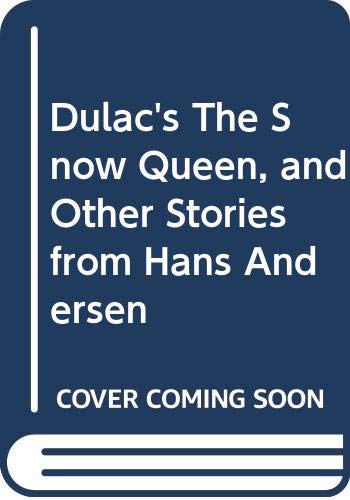 Beispielbild fr Dulac's The Snow Queen, and Other Stories by Hans Christian Andersen zum Verkauf von HPB Inc.