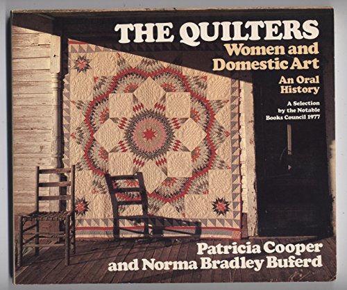 Beispielbild fr The Quilters: Women and Domestic Art zum Verkauf von Wonder Book